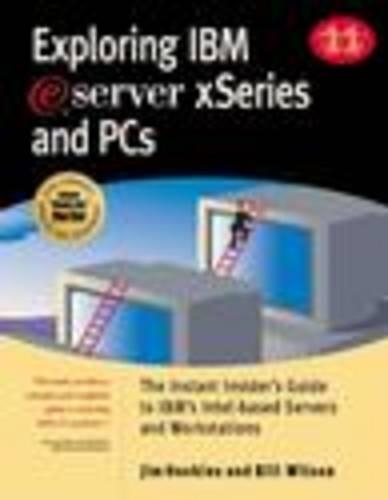 Exploring IBM Eserver Xseries and Pcs