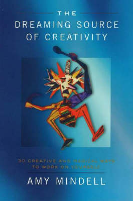 The Dreaming Source of Creativity
