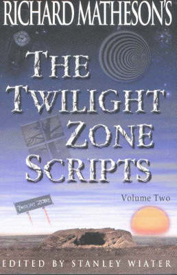 Richard Matheson's "Twilight Zone" Scripts: v.2