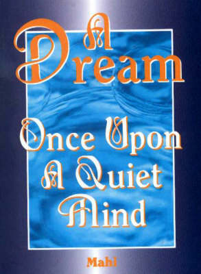 A Dream...Once Upon a Quiet Mind