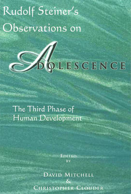 Rudolf Steiner's Observations on Adolescence