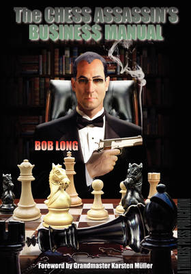 The Chess Assassin's Business Manual