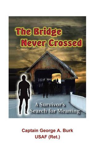 The Bridge Never Crossed
