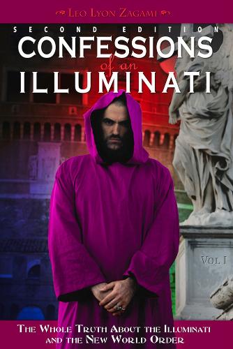 Confessions of an Illuminati, Volume I