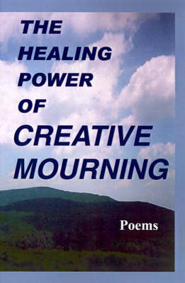 The Healing Power of Creative Mourning