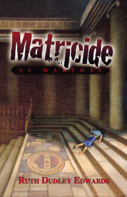 Matricide at St. Martha's