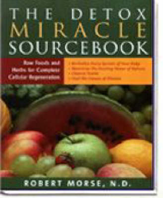 The Detox Miracle Sourcebook