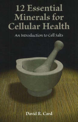 12 Essential Minerals for Cellular Health