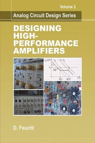 Analog Circuit Design: Designing High-Performance Amplifiers Volume 3