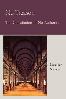 No Treason the Constitution of No Authority