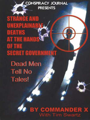 Strange and Unexplainable Deaths at the Hands of the Secret Government