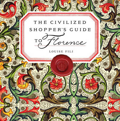 The Civilized Shoppers Guide to Florence