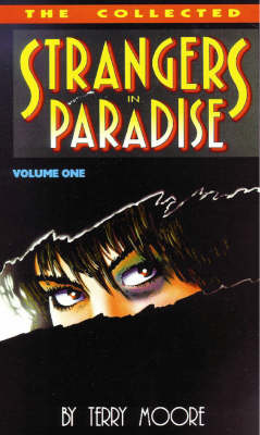 Strangers in Paradise: Collected Mini Series Bk. 1