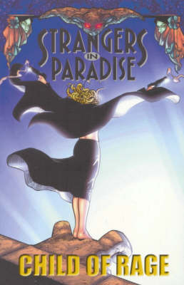 Strangers in Paradise: Child of Rage Bk. 9