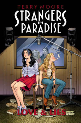 Strangers in Paradise: Love and Lies v. 18