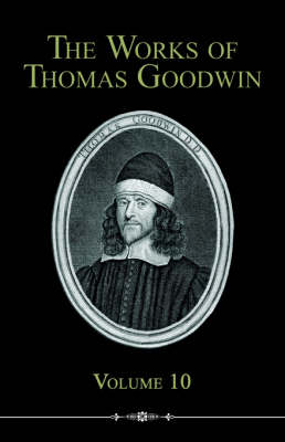 The Works of Thomas Goodwin, 10