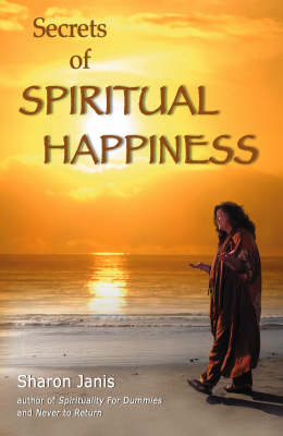 Secrets of Spiritual Happiness