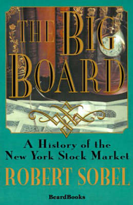 The Big Board: a History of the New York Stock Market