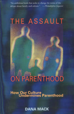 The Assault on Parenthood