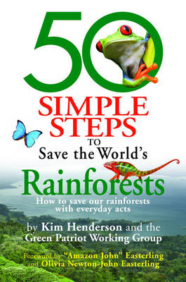 50 Simple Steps to Save the World's Rainforests