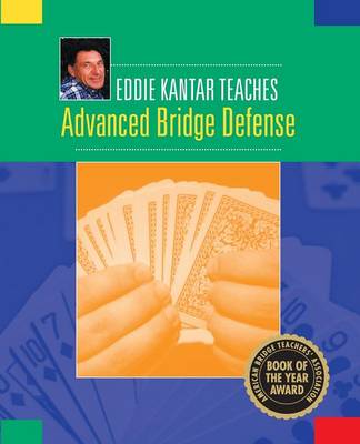 Eddie Kantar Teaches Advanced Bridge Defense