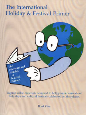Reproducible Materials Designed to Help People Learn About Holy Days and Cultural Festivals Celebrated on This Planet