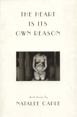 Heart Is Its Own Reason