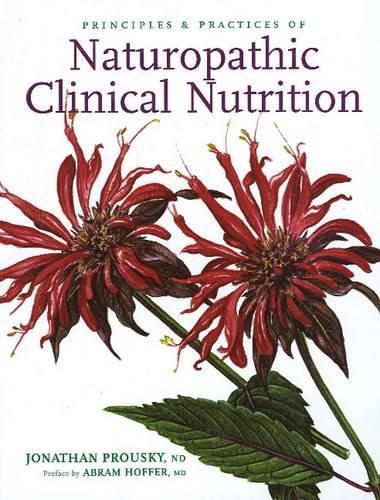 Principles and Practices of Naturopathic Clinical Nutrition