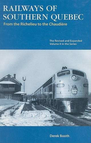 Railways of Southern Quebec, Volume II