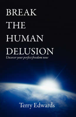 Break the Human Delusion