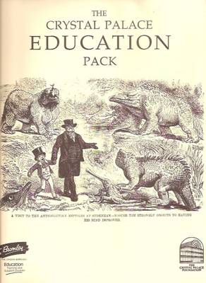 The Crystal Palace Education Pack