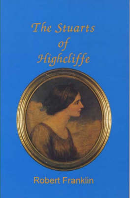 The Stuarts of Highcliffe