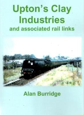 Upton's Clay Industries and associated rail links