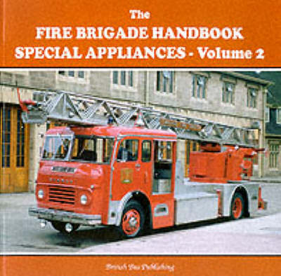 Fire Brigade Handbook: Special Appliances v. 2