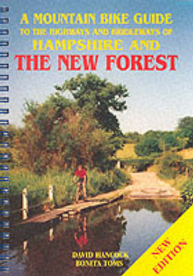 A Mountain Bike Guide to the Highways and Bridleways of Hampshire and the New Forest