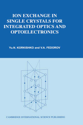Ion Exchange in Single Crystals for Integrated Optics and Optoelectronics