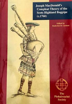 Joseph MacDonald's Compleat Theory of the Scots Highland Bagpipe