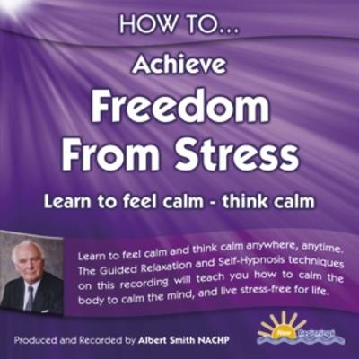 How to Achieve Freedom from Stress