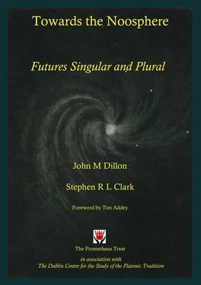 Towards the Noosphere - Futures Singular and Plural