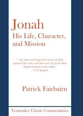 Jonah, His Life, Character, and Mission