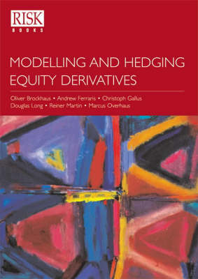 Modelling and Hedging Equity Derivatives
