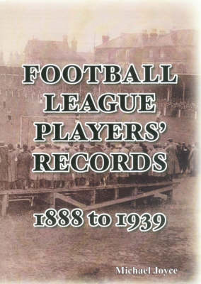 Football League Players' Records 1888-1939