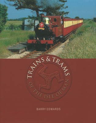 Trains and Trams of the Isle of Man
