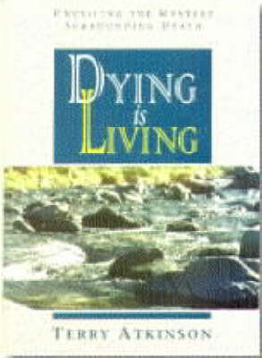Dying is Living