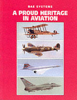 A 2nd Revised edition of "Proud Heritage: Pictorial History of British Aerospace Aircraft"