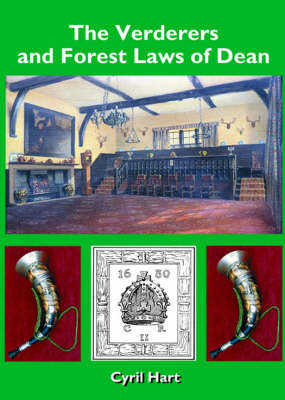 The Verderers and Forest Laws of Dean