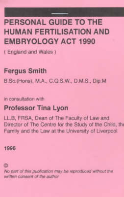 Personal Guide to the Human Fertilisation and Embryology Act 1990