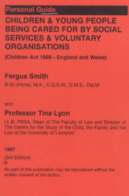 Personal Guide for Children and Young People Being Cared for by Social Services and Voluntary Organisations (Children Act 1989)