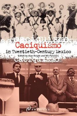 Caciquismo in Twentieth-Century Mexico