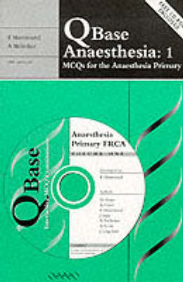 QBase Anaesthesia: Volume 1, MCQs for the Anaesthesia Primary